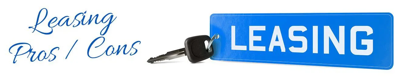 Leasing - Pro & Cons | Rick Bokman Inc. in OLEAN NY